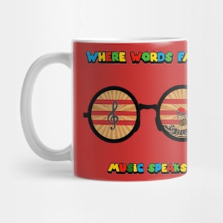 Where words fail music speaks Mug